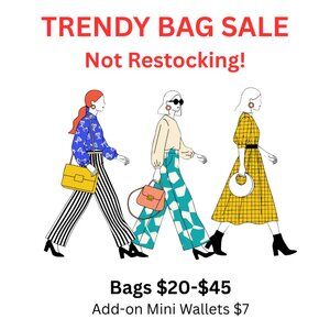 3/19/2026 TRENDY BAG SALE – NOT RESTOCKING! Bags $20-$45